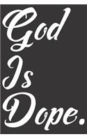 Notebook for believe on jesus god hope faith and love: god is dope lined Prayer Book Diary or Journal