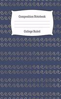 Composition Notebook College Ruled