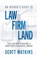 An Insider's Guide to Law Firm Land