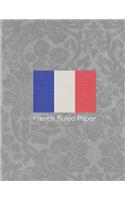 French Ruled Paper: 8.5x11 Notebook (21.59 CM X 27.94 CM) for French Class Students Teachers