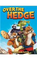 Over the Hedge Coloring Book: Coloring Book for Kids and Adults (Children Age 3-12+). Fun, Easy and Relaxing