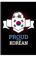 Proud to be Korean