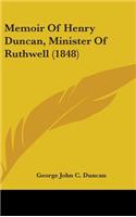 Memoir Of Henry Duncan, Minister Of Ruthwell (1848)