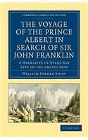 The Voyage of the Prince Albert in Search of Sir John Franklin