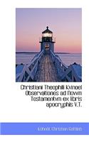 Christiani Theophili Kvinoel Observationes Ad Novvm Testamentvm Ex Libris Apocryphis V.T.