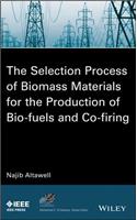 Selection Process of Biomass Materials for the Production of Bio-Fuels and Co-firing