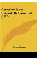 Correspondance Generale De Carnot V3 (1897)