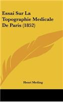 Essai Sur La Topographie Medicale De Paris (1852)