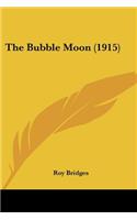 Bubble Moon (1915)