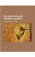 The New England Farmer Volume 2: (English)