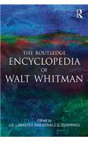 The Routledge Encyclopedia of Walt Whitman
