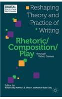 Rhetoric/Composition/Play Through Video Games