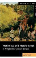 Manliness and Masculinities in Nineteenth-Century Britain