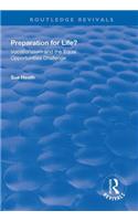 Preparation for Life?