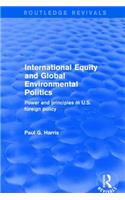 International Equity and Global Environmental Politics