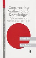 Constructing Mathematical Knowledge: Epistemology and Mathematical Education