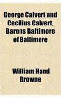 George Calvert and Cecilius Calvert, Barons Baltimore of Baltimore