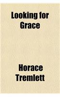 Looking for Grace