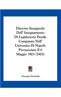 Discorso Inaugurale Dell' Insegnamento Di Legislazione Penale Comparata Nell' Universita Di Napoli