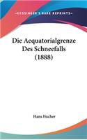 Die Aequatorialgrenze Des Schneefalls (1888)