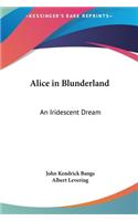 Alice in Blunderland