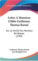 Lettre a Monsieur L'Abbe Guillaume Thomas Rainal