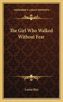 Girl Who Walked Without Fear