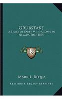 Grubstake