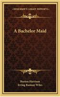 A Bachelor Maid