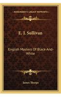 E. J. Sullivan: English Masters of Black-And-White