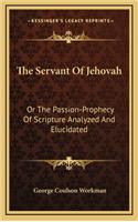 The Servant of Jehovah