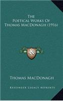 The Poetical Works of Thomas MacDonagh (1916)