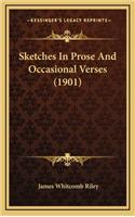 Sketches in Prose and Occasional Verses (1901)