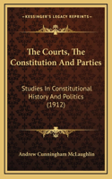 The Courts, The Constitution And Parties