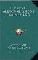 Il Pluto Di Aristofane, Greco E Italiano (1872): (Italian)