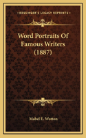 Word Portraits Of Famous Writers (1887)