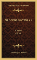 Sir Arthur Bouverie V1