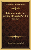 Introduction to the Writing of Greek, Part 1-2 (1786)