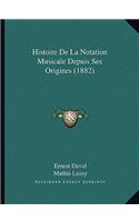Histoire De La Notation Musicale Depuis Ses Origines (1882)