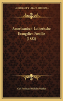 Amerikanisch-Lutherische Evangelien Postille (1882)