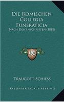 Die Romischen Collegia Funeraticia