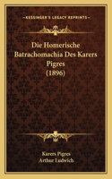 Die Homerische Batrachomachia Des Karers Pigres (1896)