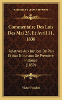 Commentaire Des Lois Des Mai 25, Et Avril 11, 1838