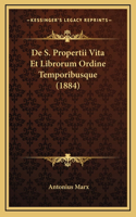 De S. Propertii Vita Et Librorum Ordine Temporibusque (1884)