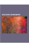 Shotaro Ishinomori: Cyborg 009, Himitsu Sentai Goranger, J.A.K.Q. Dengekitai, Kamen Rider, Gilgamesh, Skull Man, 009-1, Super Imaginative