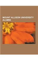 Mount Allison University Alumni: John Clarence Webster, Henry Burr, John Peters Humphrey, Albert Trueman, Heward Grafftey, Catherine Callbeck, Purdy C(English)