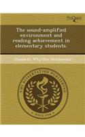 The Sound-Amplified Environment and Reading Achievement in Elementary Students