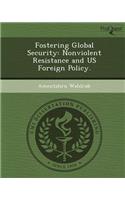 Fostering Global Security: Nonviolent Resistance and Us Foreign Policy