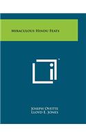 Miraculous Hindu Feats