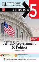 5 Steps to a 5: AP U.S. Government & Politics 2022 Elite Student Edition